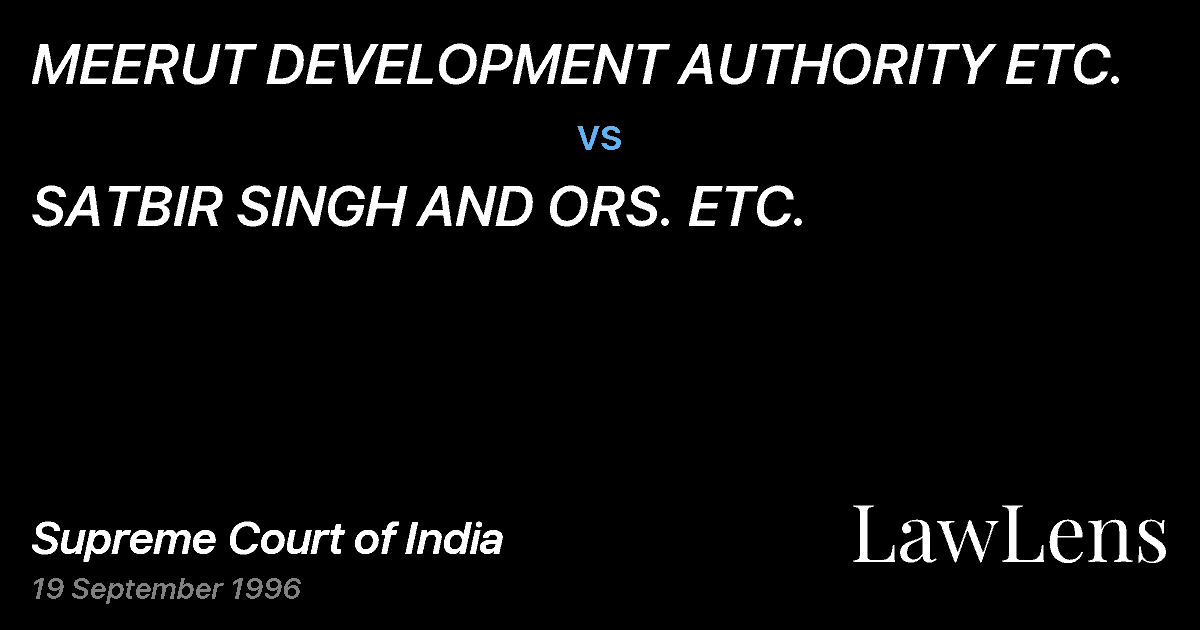 Preview image for MEERUT DEVELOPMENT AUTHORITY ETC. vs. SATBIR SINGH AND ORS. ETC.