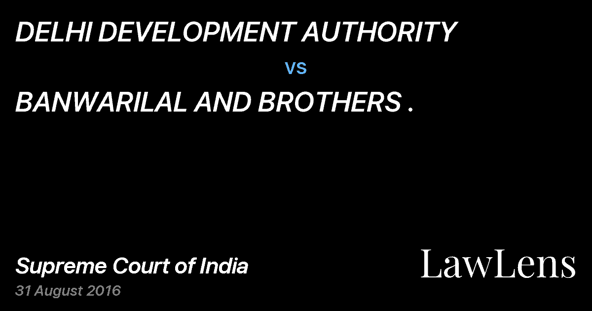 Preview image for DELHI DEVELOPMENT AUTHORITY vs. BANWARILAL AND BROTHERS .