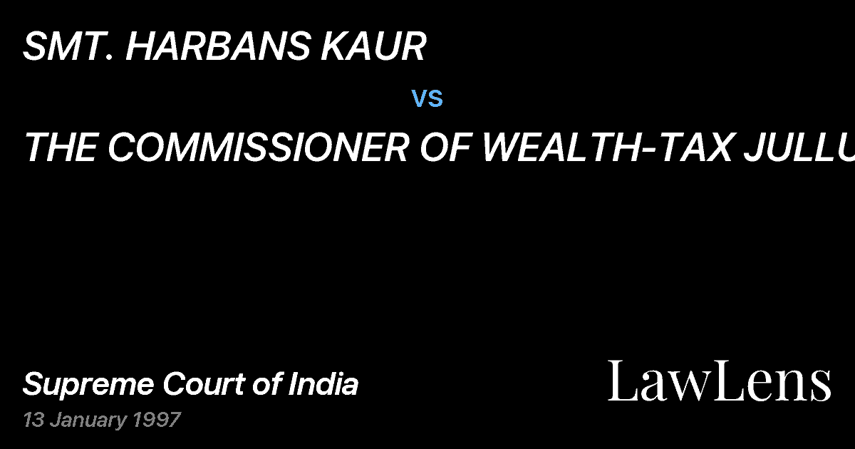 Preview image for SMT. HARBANS KAUR vs. THE COMMISSIONER OF WEALTH-TAX JULLUNDUR