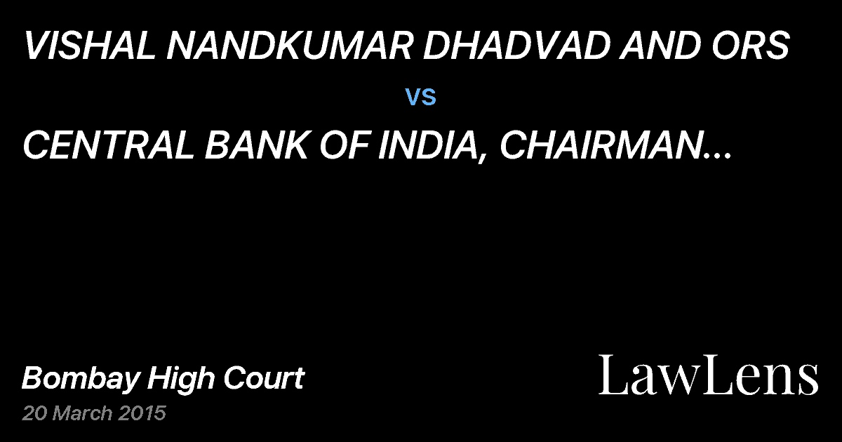 Preview image for VISHAL NANDKUMAR DHADVAD AND ORS vs. CENTRAL BANK OF INDIA, CHAIRMAN AND MANAGING DIRECTOR AND ORS