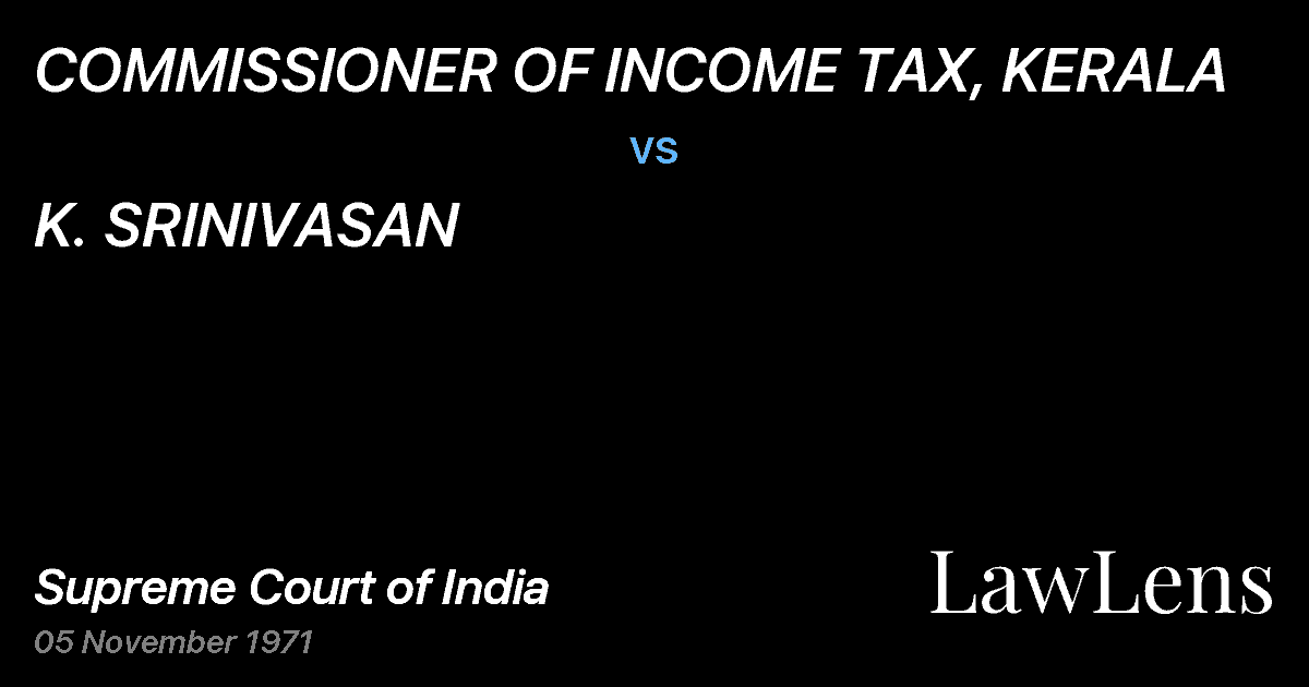 Preview image for COMMISSIONER OF INCOME TAX, KERALA vs. K. SRINIVASAN