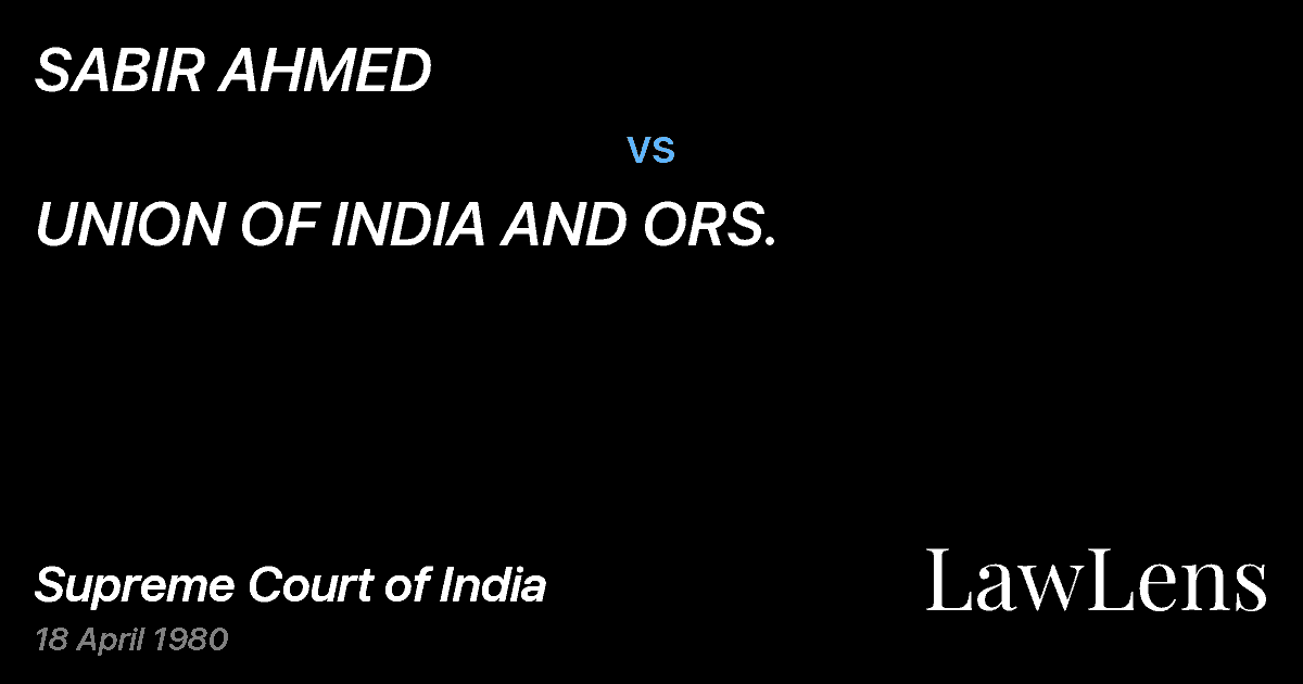 Preview image for SABIR AHMED vs. UNION OF INDIA AND ORS.