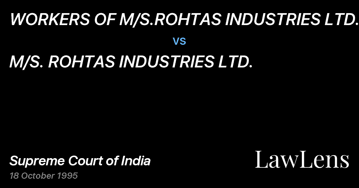 Preview image for WORKERS OF M/S.ROHTAS INDUSTRIES LTD. vs. M/S. ROHTAS INDUSTRIES LTD.
