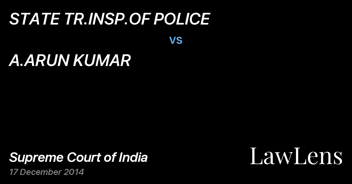 Preview image for STATE TR.INSP.OF POLICE vs. A.ARUN KUMAR