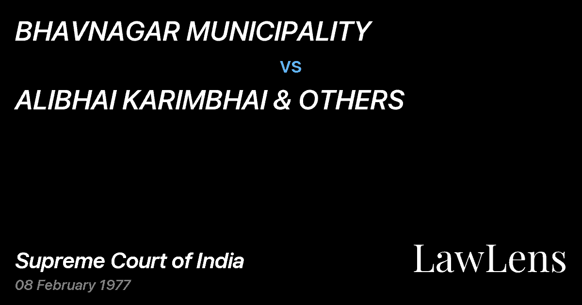 Preview image for BHAVNAGAR MUNICIPALITY vs. ALIBHAI KARIMBHAI & OTHERS