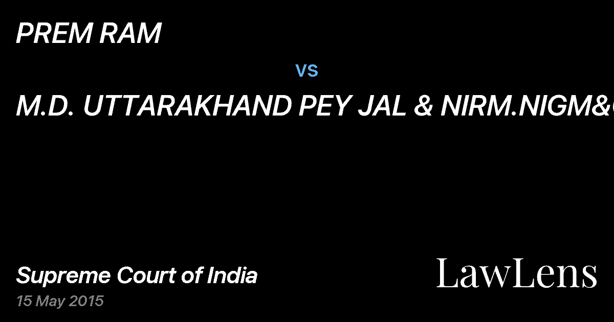 Preview image for PREM RAM vs. M.D. UTTARAKHAND PEY JAL & NIRM.NIGM&ORS