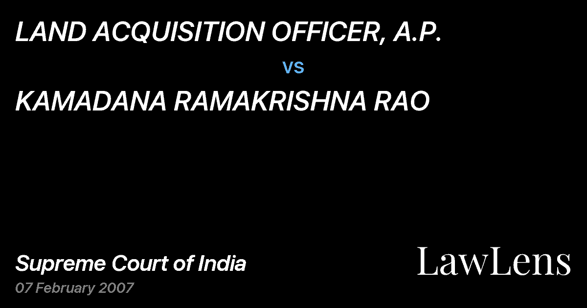 Preview image for LAND ACQUISITION OFFICER, A.P. vs. KAMADANA RAMAKRISHNA RAO
