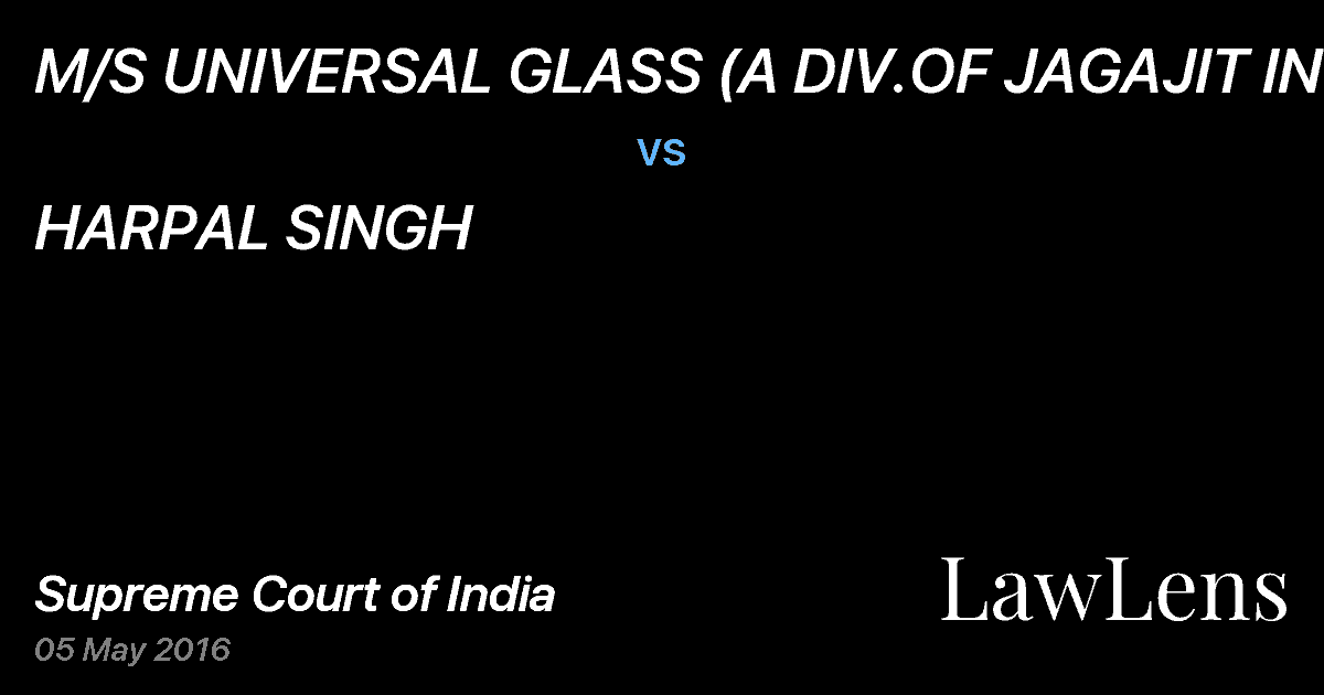 Preview image for M/S UNIVERSAL GLASS (A DIV.OF JAGAJIT IN vs. HARPAL SINGH