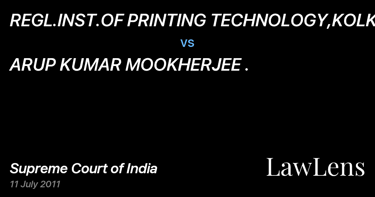 Preview image for REGL.INST.OF PRINTING TECHNOLOGY,KOLKATA vs. ARUP KUMAR MOOKHERJEE .