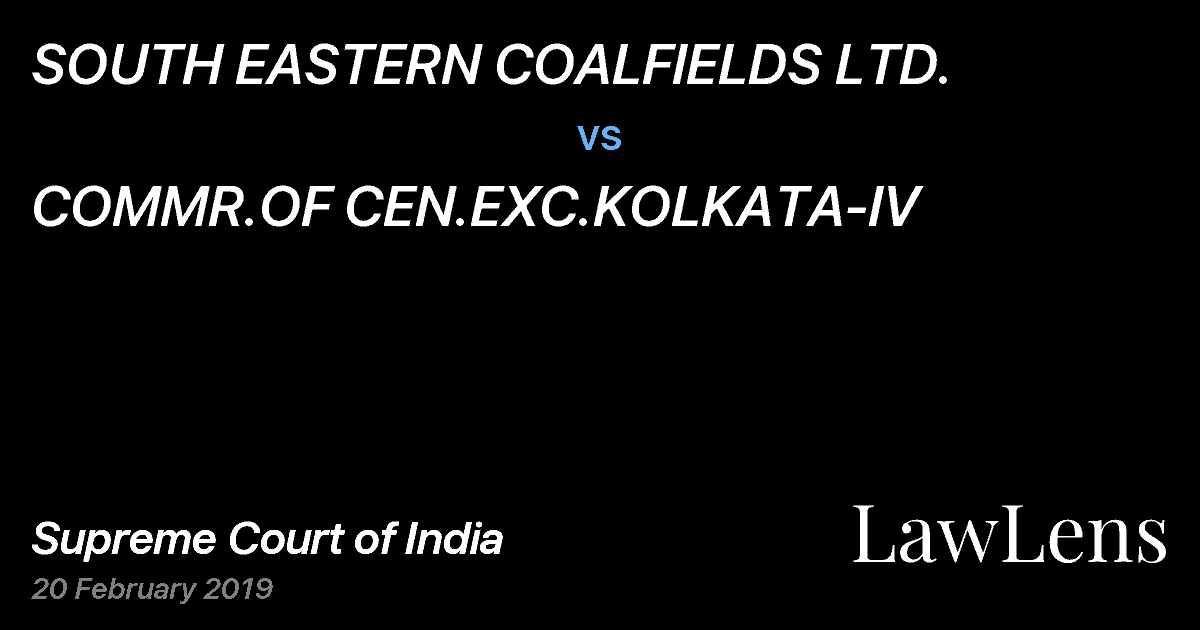 Preview image for SOUTH EASTERN COALFIELDS LTD. vs. COMMR.OF CEN.EXC.KOLKATA-IV