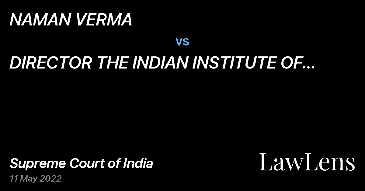 Preview image for NAMAN VERMA vs. DIRECTOR THE INDIAN INSTITUTE OF TECHNOLOGY