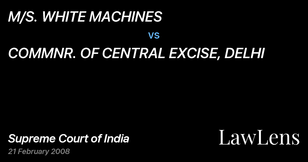 Preview image for M/S. WHITE MACHINES vs. COMMNR. OF CENTRAL EXCISE, DELHI