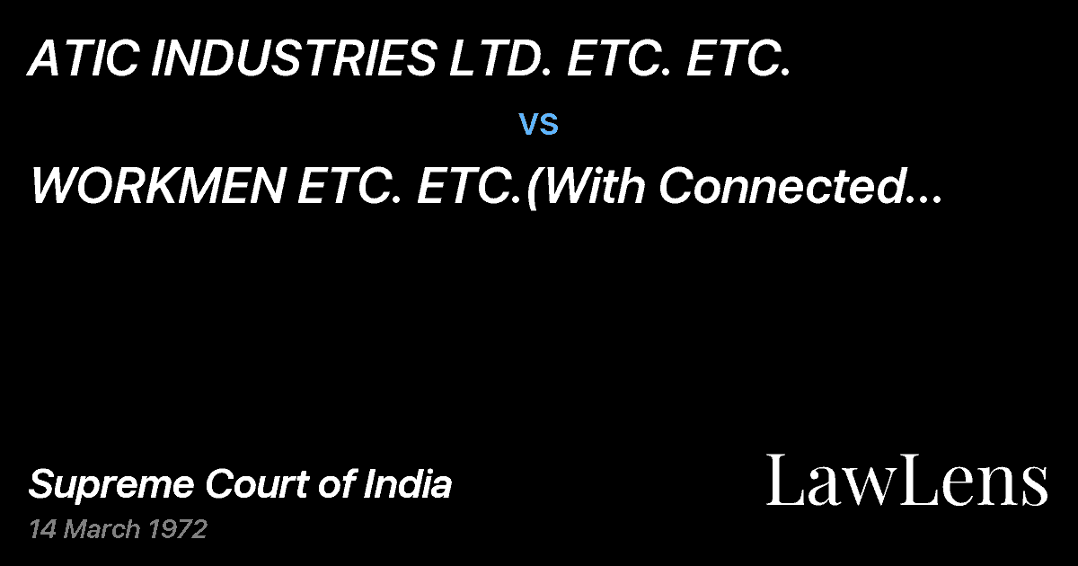 Preview image for ATIC INDUSTRIES LTD. ETC. ETC. vs. WORKMEN ETC. ETC.(With Connected appeals)