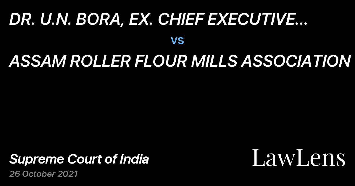 Preview image for DR. U.N. BORA, EX. CHIEF EXECUTIVE OFFICER vs. ASSAM ROLLER FLOUR MILLS ASSOCIATION