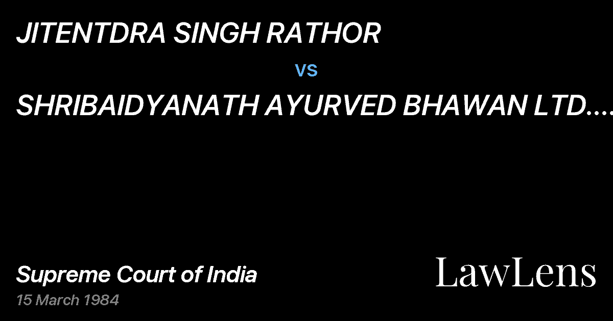 Preview image for JlTENTDRA SINGH RATHOR vs. SHRIBAIDYANATH AYURVED BHAWAN LTD. & ANR.