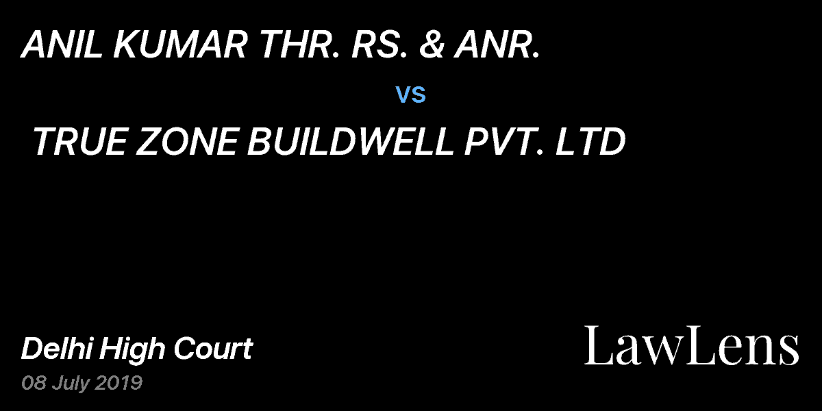 Preview image for ANIL KUMAR THR. RS. & ANR.  vs.  TRUE ZONE BUILDWELL PVT. LTD