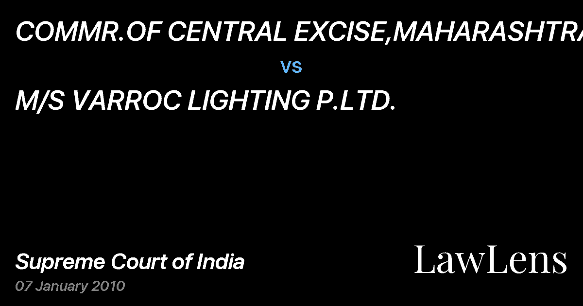 Preview image for COMMR.OF CENTRAL EXCISE,MAHARASHTRA vs. M/S VARROC LIGHTING P.LTD.