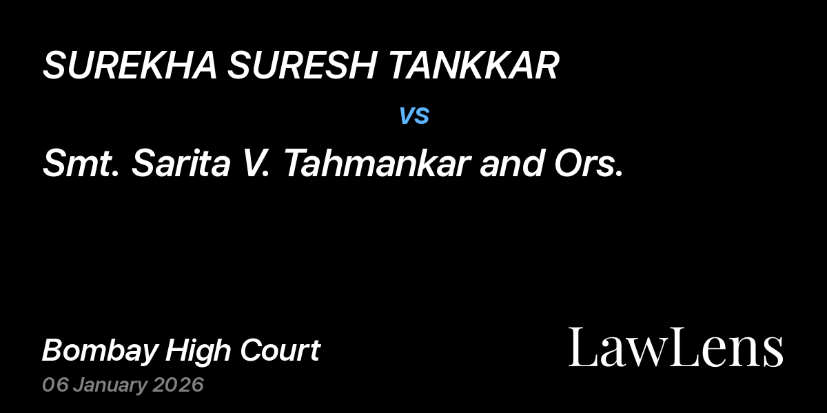 Preview image for SUREKHA SURESH TANKKAR vs. Smt. Sarita V. Tahmankar and Ors.
