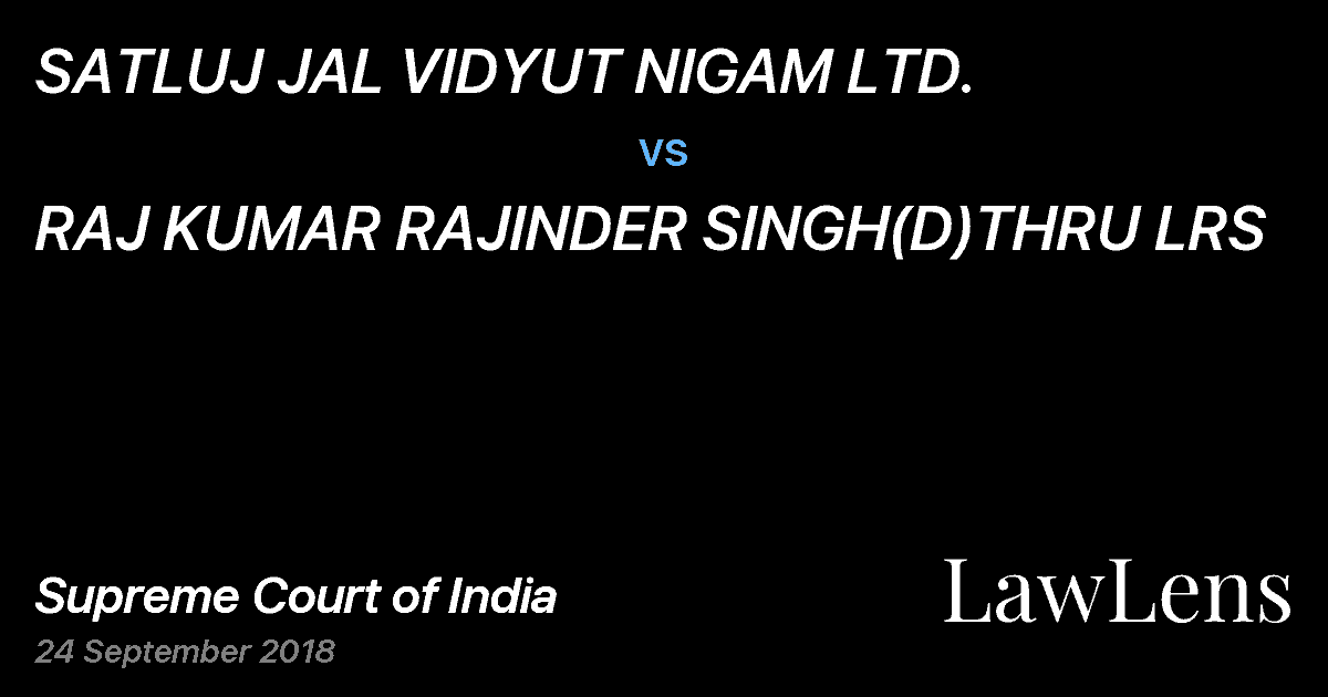 Preview image for SATLUJ JAL VIDYUT NIGAM LTD. vs. RAJ KUMAR RAJINDER SINGH(D)THRU LRS