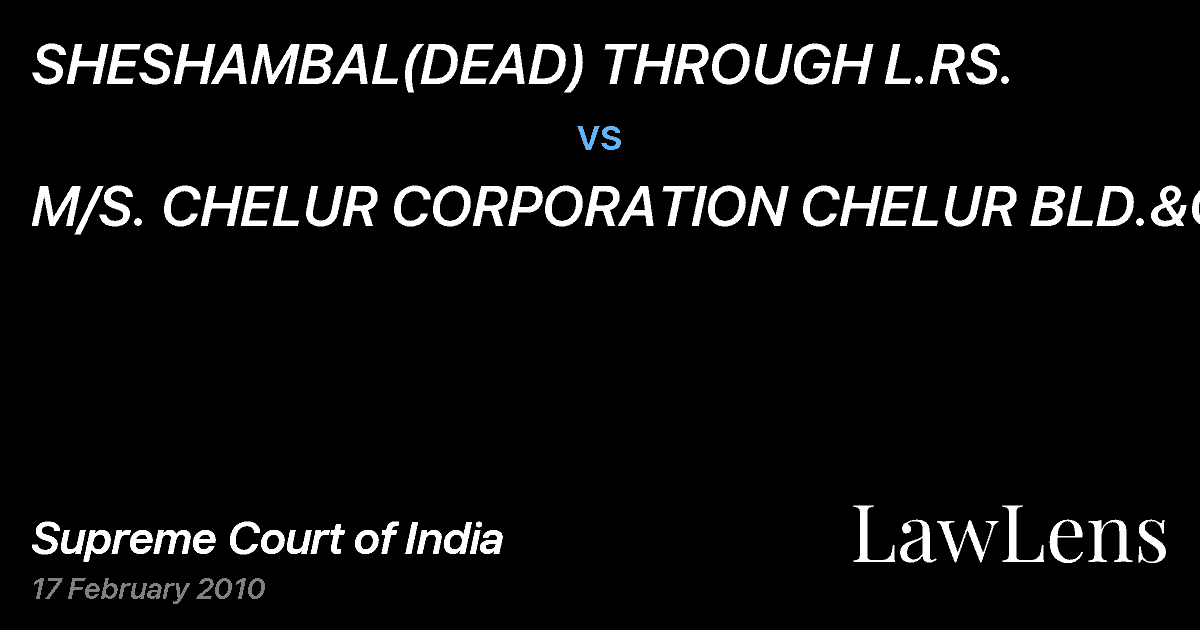 Preview image for SHESHAMBAL(DEAD) THROUGH L.RS. vs. M/S. CHELUR CORPORATION CHELUR BLD.&ORS.