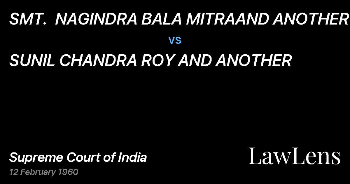 Preview image for SMT.  NAGINDRA BALA MITRAAND ANOTHER vs. SUNIL CHANDRA ROY AND ANOTHER
