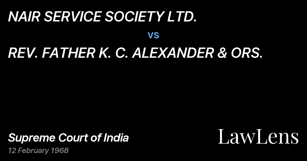 Preview image for NAIR SERVICE SOCIETY LTD. vs. REV. FATHER K. C. ALEXANDER & ORS.