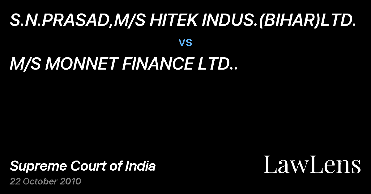Preview image for S.N.PRASAD,M/S HITEK INDUS.(BIHAR)LTD. vs. M/S MONNET FINANCE LTD..