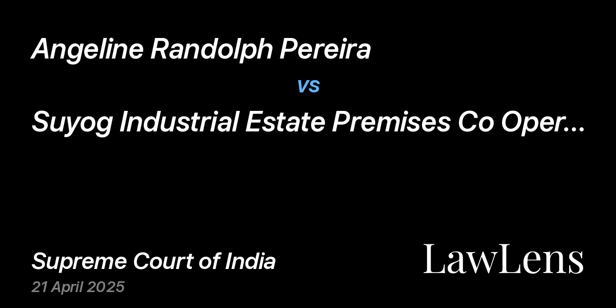 Preview image for Angeline Randolph Pereira vs. Suyog Industrial Estate Premises Co Operative Society Ltd.