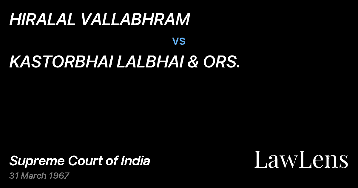 Preview image for HIRALAL VALLABHRAM vs. KASTORBHAI LALBHAI & ORS.