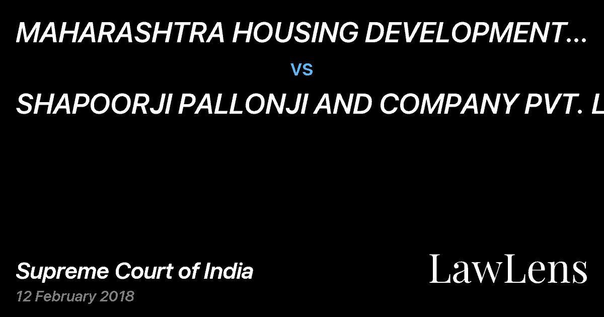 Preview image for MAHARASHTRA HOUSING DEVELOPMENT AUTHORITY vs. SHAPOORJI PALLONJI AND COMPANY PVT. LTD.