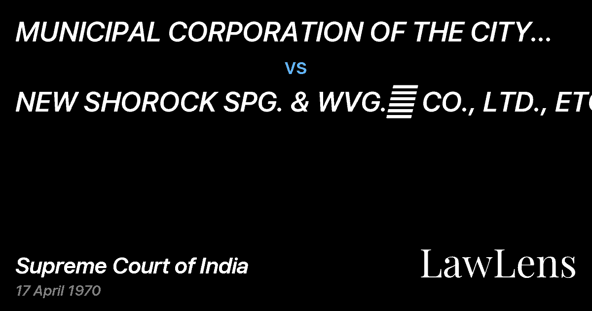 Preview image for MUNICIPAL CORPORATION OF THE CITY OFAHMEDABAD, ETC. vs. NEW SHOROCK SPG. & WVG.	 CO., LTD., ETC.