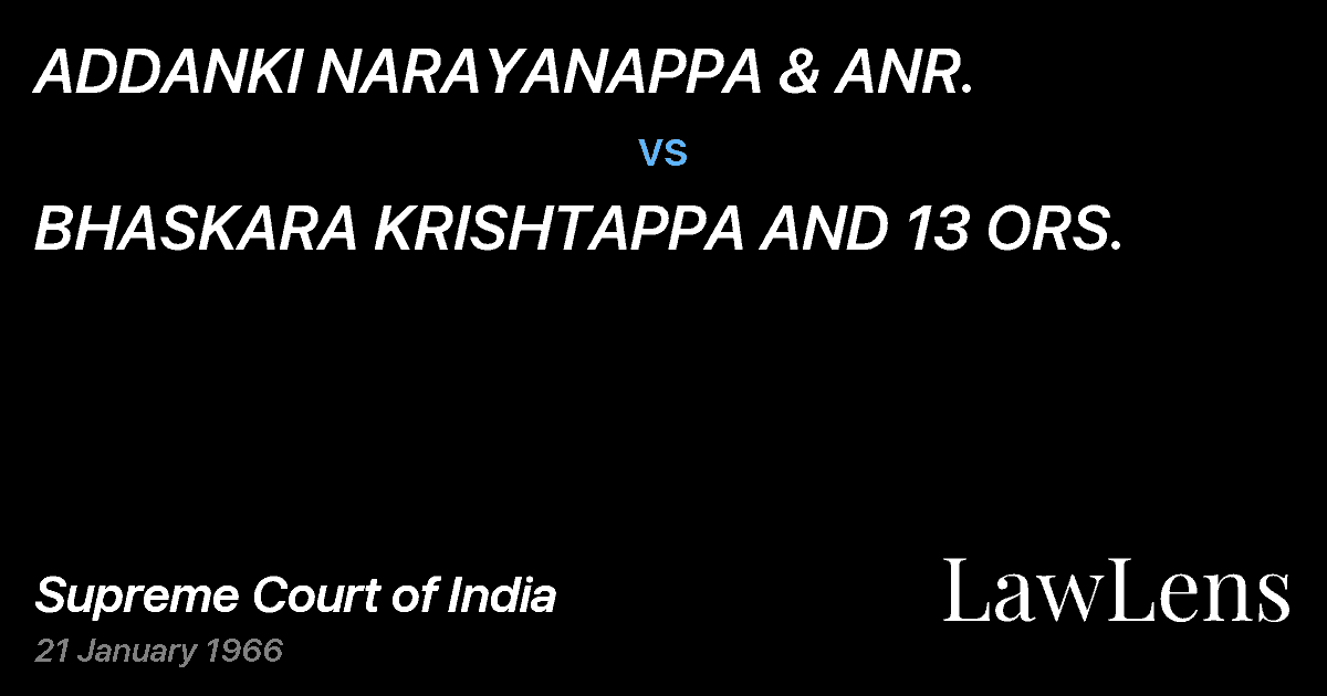 Preview image for ADDANKI NARAYANAPPA & ANR. vs. BHASKARA KRISHTAPPA AND 13 ORS.