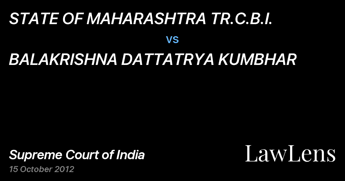 Preview image for STATE OF MAHARASHTRA TR.C.B.I. vs. BALAKRISHNA DATTATRYA KUMBHAR