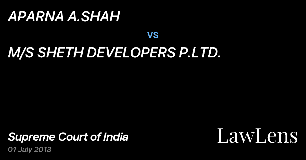 Preview image for APARNA A.SHAH vs. M/S SHETH DEVELOPERS P.LTD.