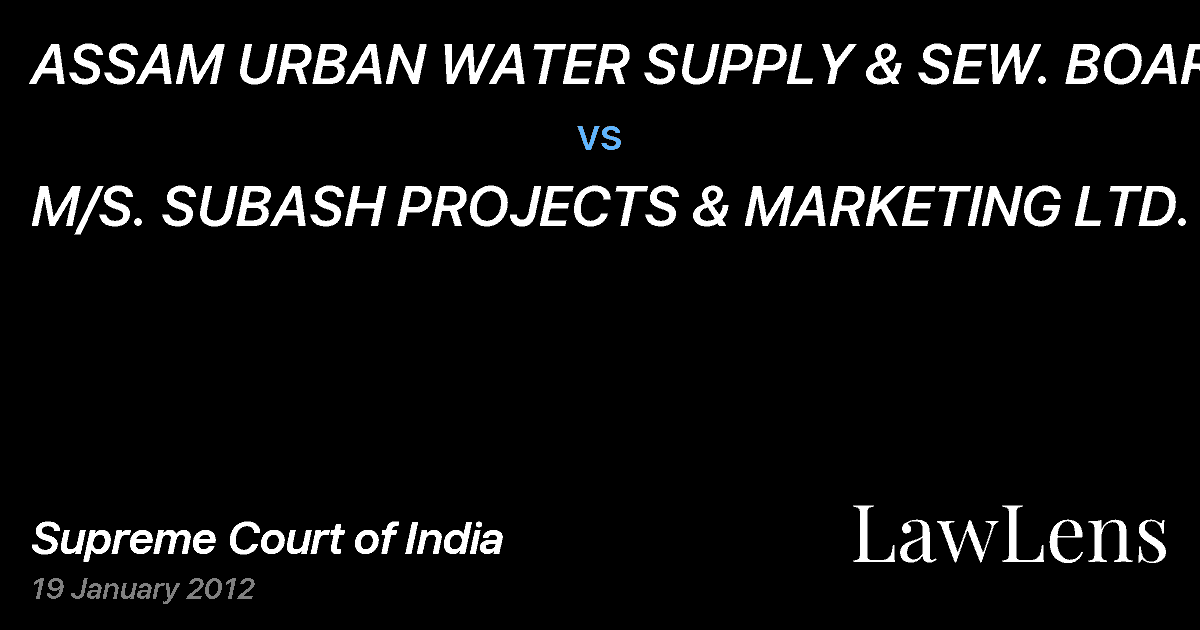 Preview image for ASSAM URBAN WATER SUPPLY & SEW. BOARD vs. M/S. SUBASH PROJECTS & MARKETING LTD.