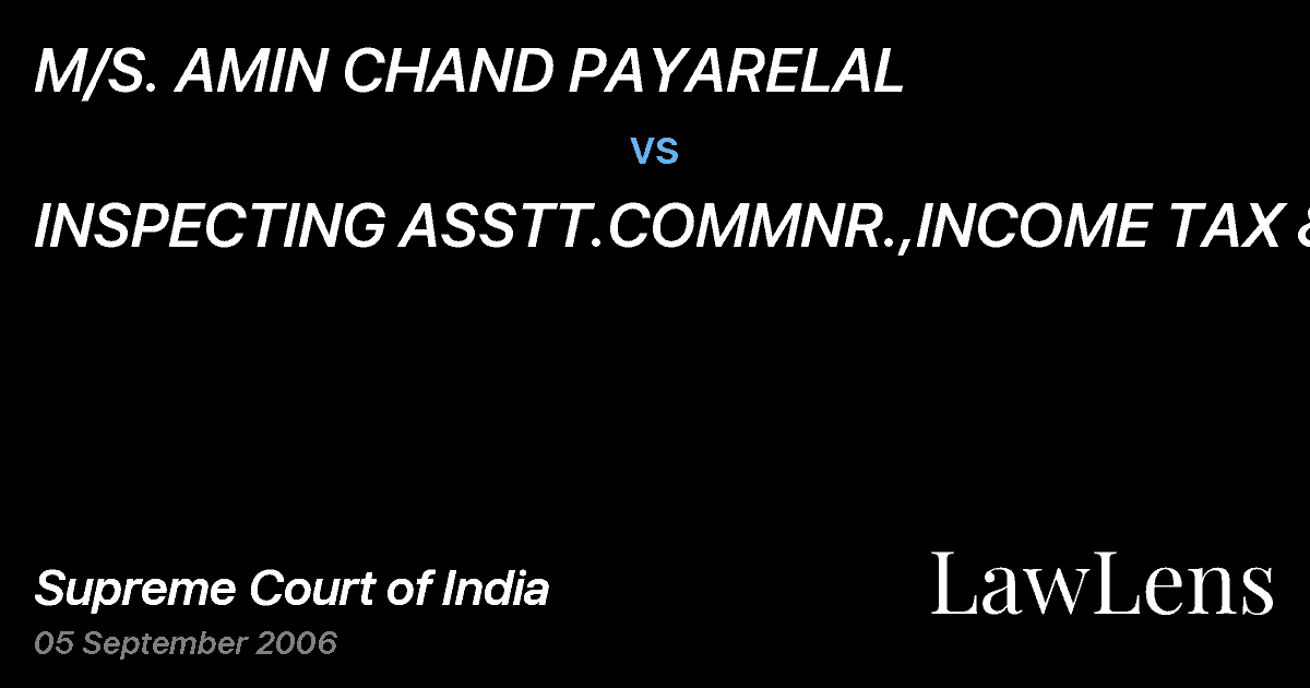 Preview image for M/S. AMIN CHAND PAYARELAL vs. INSPECTING ASSTT.COMMNR.,INCOME TAX &ORS