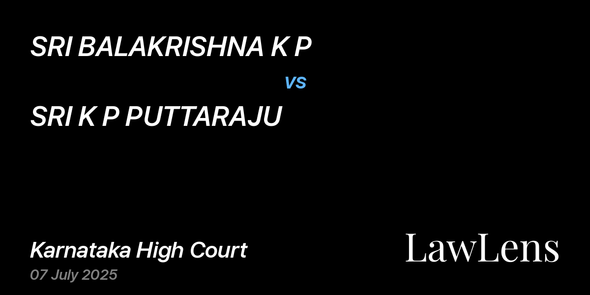 Preview image for SRI BALAKRISHNA K P vs. SRI K P PUTTARAJU