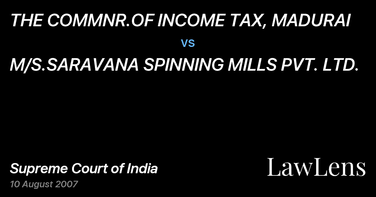 Preview image for THE COMMNR.OF INCOME TAX, MADURAI vs. M/S.SARAVANA SPINNING MILLS PVT. LTD.