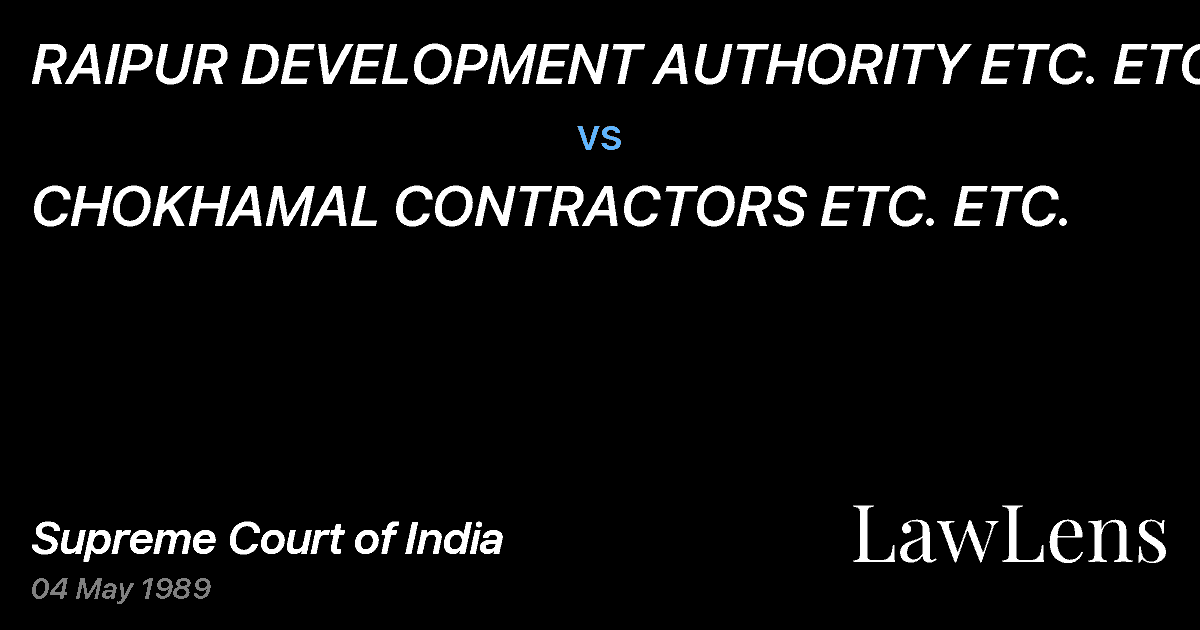 Preview image for RAIPUR DEVELOPMENT AUTHORITY ETC. ETC. vs. CHOKHAMAL CONTRACTORS ETC. ETC.