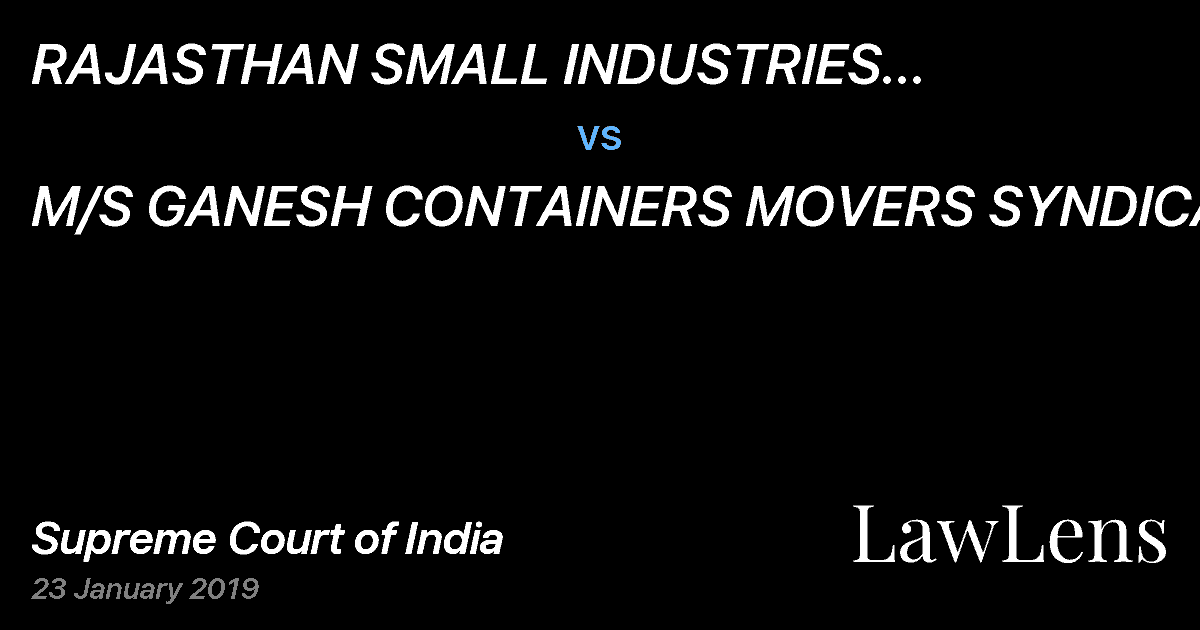 Preview image for RAJASTHAN SMALL INDUSTRIES CORPORTION LIMITED vs. M/S GANESH CONTAINERS MOVERS SYNDICATE