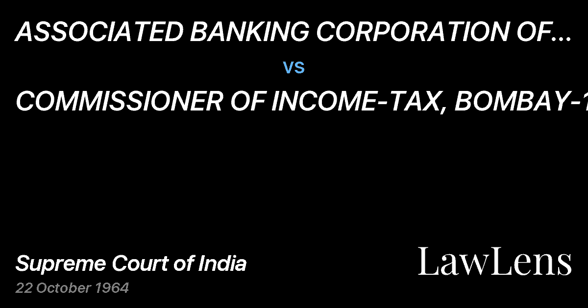 Preview image for ASSOCIATED BANKING CORPORATION OF INDIA LTD. vs. COMMISSIONER OF INCOME-TAX, BOMBAY-1.