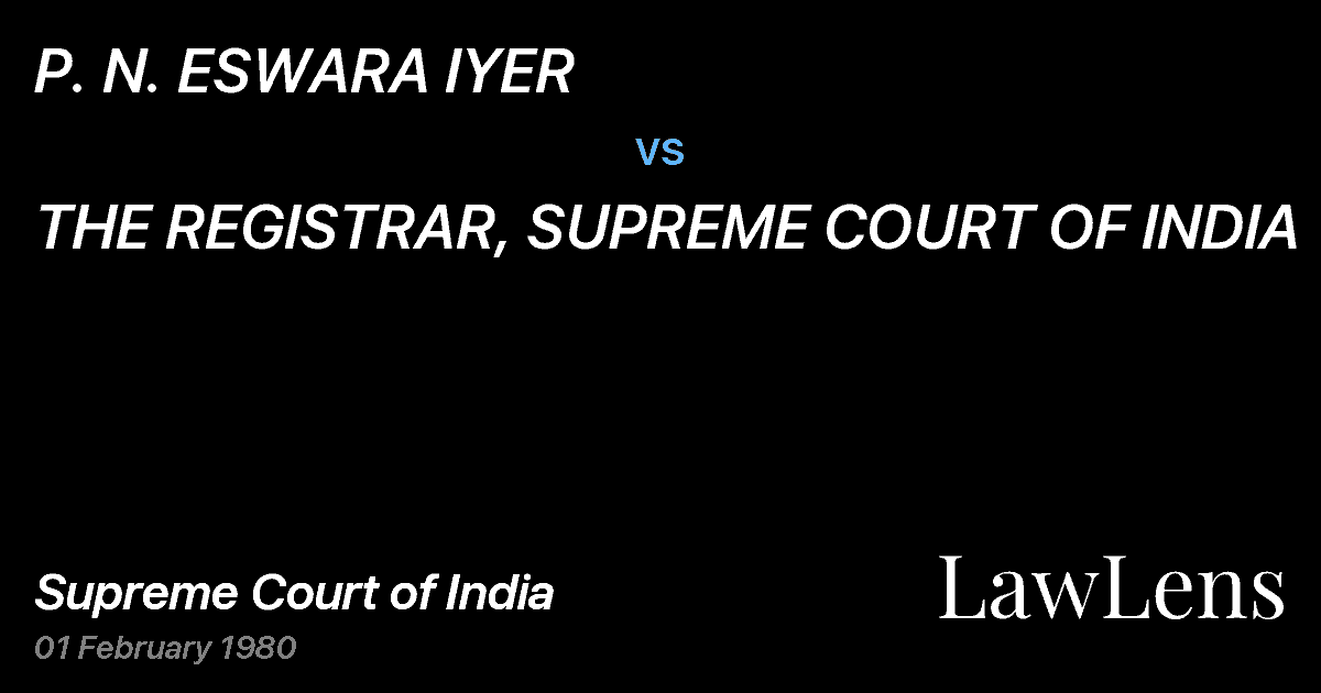 Preview image for P. N. ESWARA IYER vs. THE REGISTRAR, SUPREME COURT OF INDIA