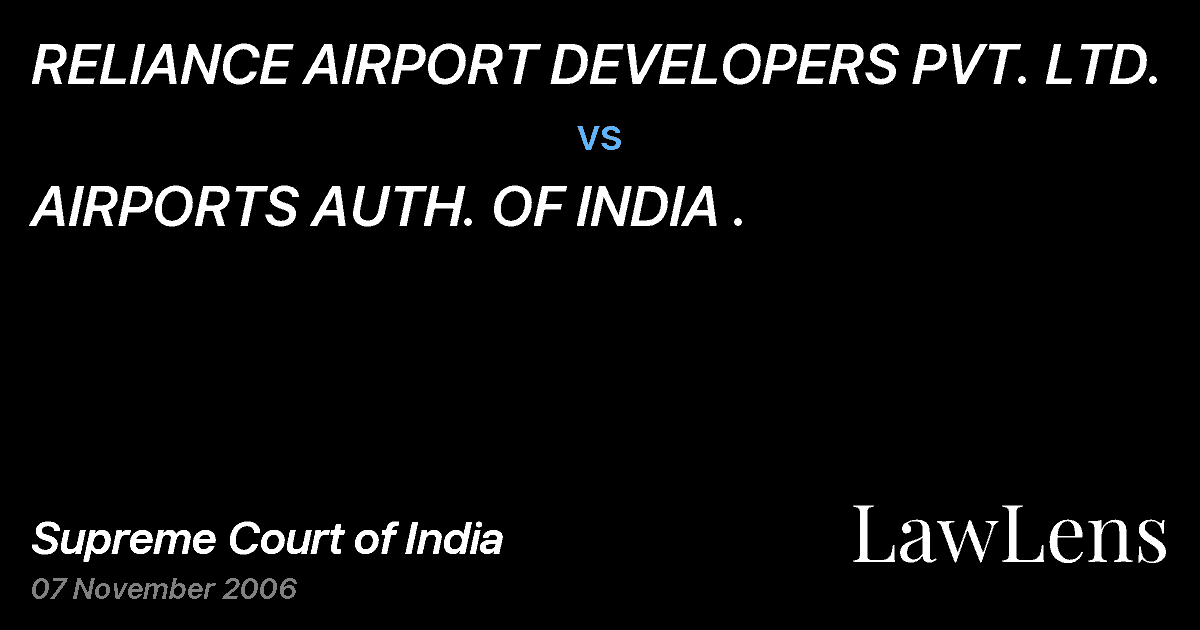 Preview image for RELIANCE AIRPORT DEVELOPERS PVT. LTD. vs. AIRPORTS AUTH. OF INDIA .