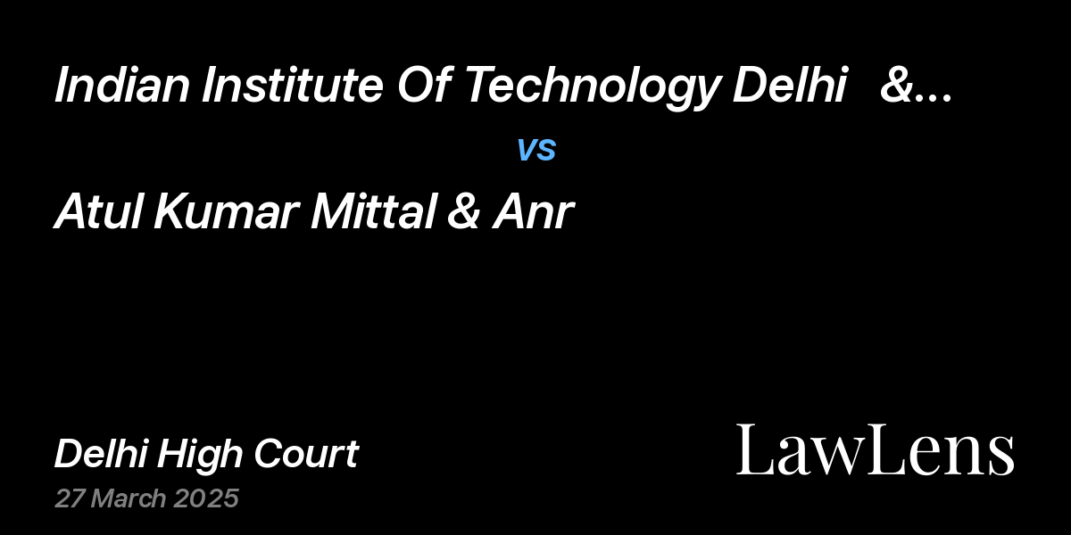 Preview image for Indian Institute Of Technology Delhi   & Anr vs. Atul Kumar Mittal & Anr