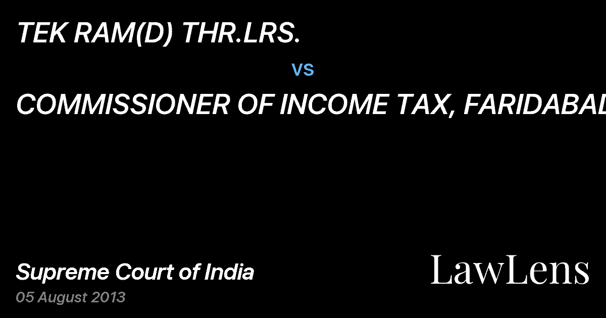 Preview image for TEK RAM(D) THR.LRS. vs. COMMISSIONER OF INCOME TAX, FARIDABAD