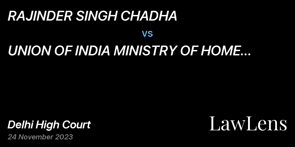 Preview image for RAJINDER SINGH CHADHA  vs.  UNION OF INDIA MINISTRY OF HOME AFFAIRS THROUGH ITS CHIEF SECRETARY  & ANR.