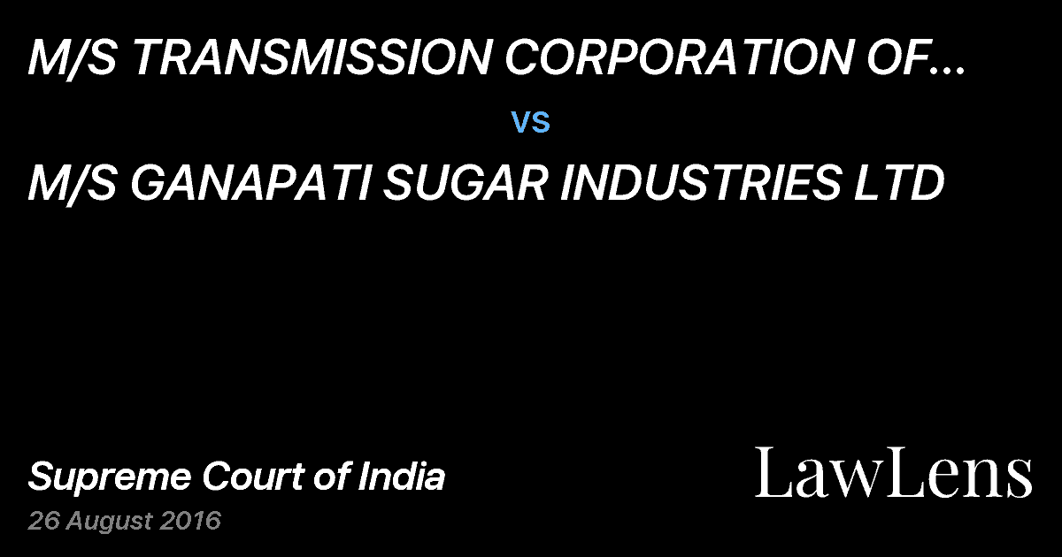Preview image for M/S TRANSMISSION CORPORATION OF TELANGANA LTD vs. M/S GANAPATI SUGAR INDUSTRIES LTD
