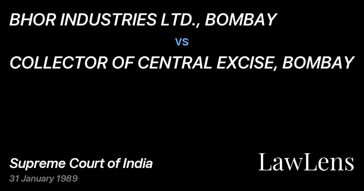 Preview image for BHOR INDUSTRIES LTD., BOMBAY vs. COLLECTOR OF CENTRAL EXCISE, BOMBAY