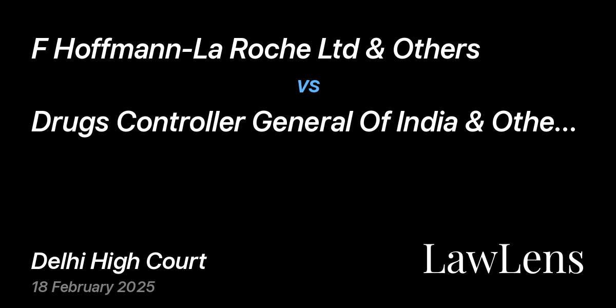 Preview image for F Hoffmann-La Roche Ltd & Others vs. Drugs Controller General Of India & Others