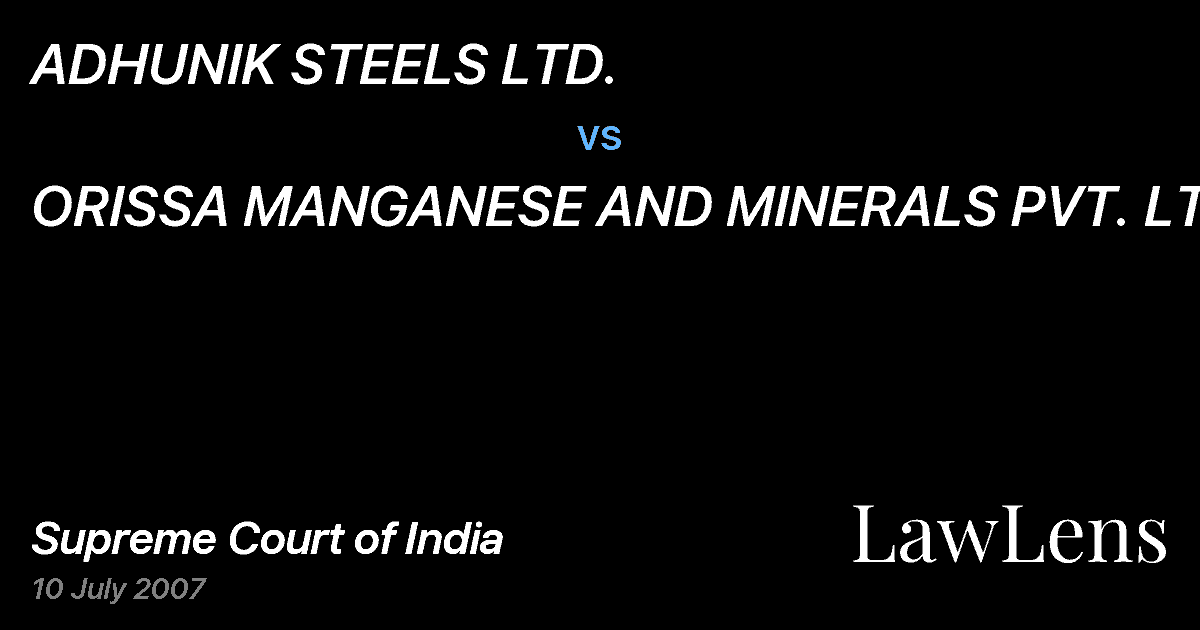 Preview image for ADHUNIK STEELS LTD. vs. ORISSA MANGANESE AND MINERALS PVT. LTD.
